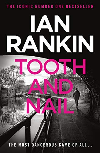 Tooth & Nail (Inspector Rebus, #3)