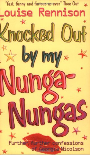 Knocked Out by My Nunga-Nungas; Further, Further Confessions of Georgia Nicolson (Confessions of Georgia Nicolson, #3)
