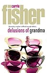Delusions of Grandma