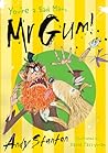 You're a Bad Man, Mr Gum! (Mr. Gum, #1)