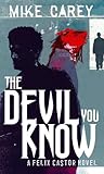 The Devil You Know (Felix Castor, #1)