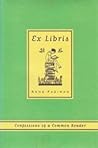 Ex Libris: Confessions of a Common Reader