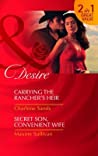 Carrying the Ranchers Heir/Secret Son, Convenient Wife