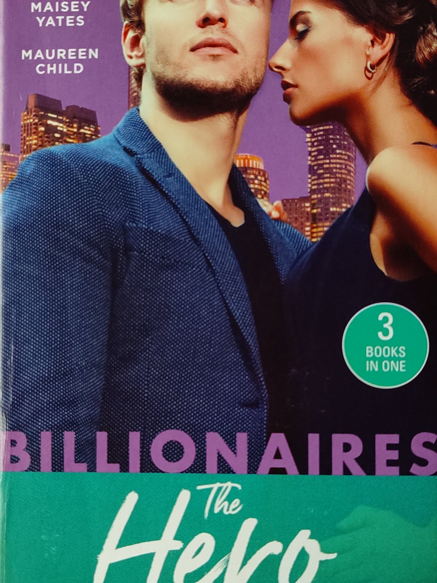 Billionaires: The Hero: A Deal for the Di Sione Ring (the Billionaires Legacy) / the Last Di Sione Claims His Prize (the Billionaires Legacy) / the Baby Inheritance by Hayward, Jennifer