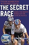 The Secret Race: Inside the Hidden World of the Tour de France