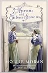 Aprons and Silver Spoons: The Heartwarming Memoirs of a 1930s Kitchen Maid