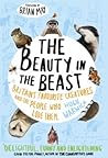 The Beauty in the Beast: Britain's Favourite Creatures and the People Who Love Them