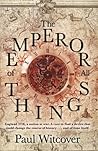 The Emperor of all Things