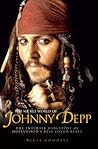 The Secret World of Johnny Depp: The Intimate Biography of Hollywood's Best Loved Rebel