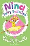 Double Trouble (Nina Fairy Ballerina)