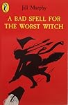 A Bad Spell for the Worst Witch (Worst Witch, #3)