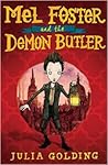 Mel Foster and the Demon Butler (Mel Foster, #1)