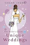The Bride's Guide to Unique Weddings