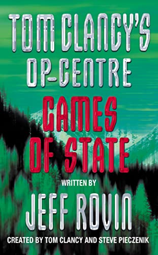 Games of State (Tom Clancy's Op-Center, #3)