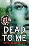 Dead to Me (Scott & Bailey, #1)