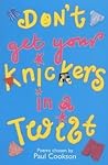 Don't Get Your Knickers in a Twist