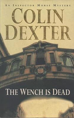 The Wench is Dead (Inspector Morse #8)