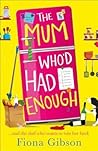 The Mum Who'd Had Enough