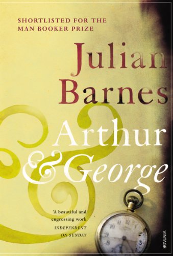 Arthur & George by Julian Barnes