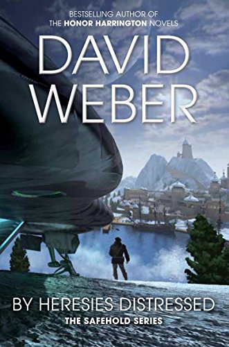 By Heresies Distressed (Safehold #3)