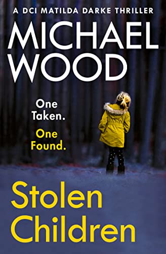 Stolen Children (DCI Matilda Darke, #6)