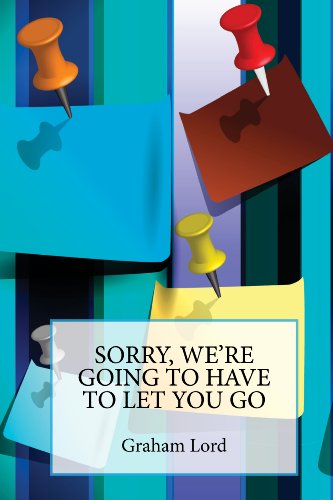 Sorry - We're Going to Have to Let You Go