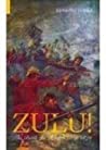 Zulu!: The Battle for Rorkes Drift 1879