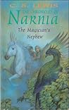 The Magician's Nephew (Chronicles of Narnia, #6)