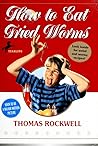 How to Eat Fried Worms
