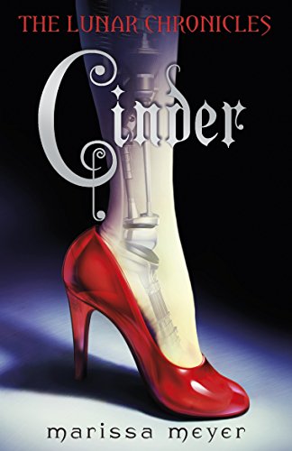 Cinder (The Lunar Chronicles, #1)
