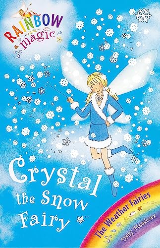 Rainbow Magic: Crystal The Snow Fairy: The Weather Fairies Book 1
