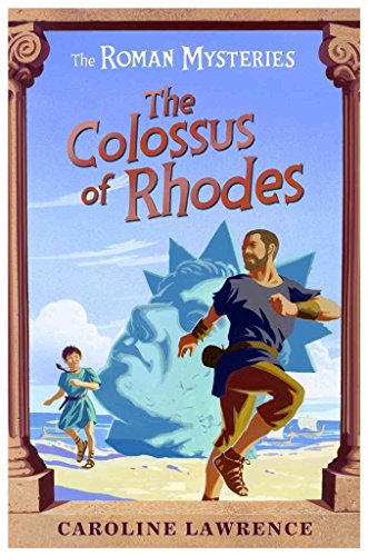 The Colossus of Rhodes: Roman Mysteries 9