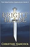 Bright Blade (The Byrhtnoth Chronicles #3)