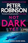 Not Dark Yet (Inspector Banks, #27)