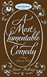 A Most Lamentable Comedy