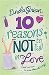 10 Reasons not to Fall in Love