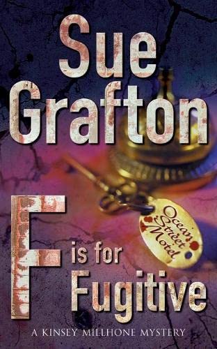 F is for Fugitive (Kinsey Millhone Mystery)