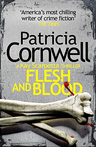 Flesh and Blood (Dr. Kay Scarpetta Book 22)