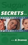 Sugar Secrets... & Dramas (Sugar Secrets, #9)