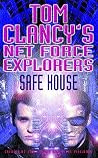 Safe House (Tom Clancy's Netforce Explorers, #10)