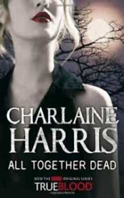 All Together Dead (Sookie Stackhouse, #7)