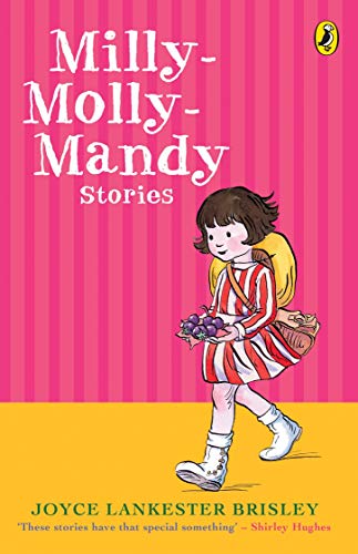 Milly-Molly-Mandy Stories. Told and Drawn by Joyce Lankster Brisley