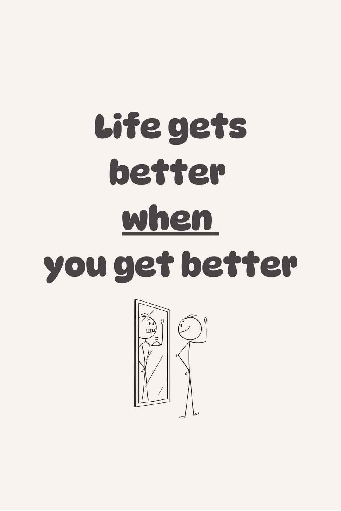 Life gets better when
