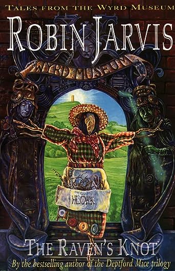 The Ravens Knot (Tales from the Wyrd Museum, #2)