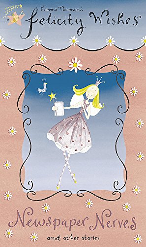 Newspaper Nerves and Other Stories (Felicity Wishes)