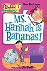 Ms. Hannah Is Bananas! (My Weird School, #4)