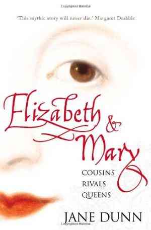 Elizabeth & Mary: Cousins, Rivals, Queens