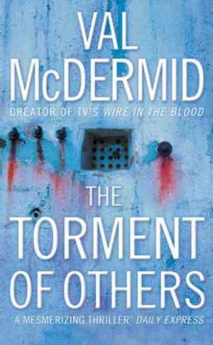 The Torment of Others (Tony Hill & Carol Jordan, #4)