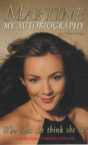 Who Does She Think She Is?: Martine: My Autobiography