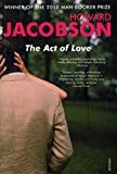 The Act of Love by Jacobson, Howard